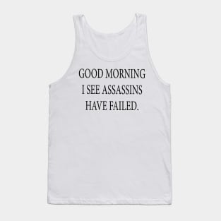 Funny Morning Alive funny saying Tank Top